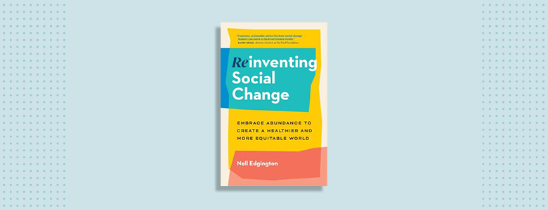 Reinventing Social Change Nell Edgington
