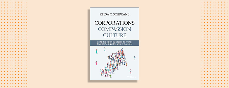Corporations Compassion Culture Keesa C. Shreane