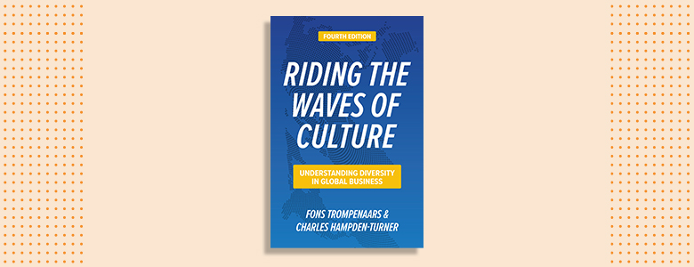 Riding the Waves of Culture, 4th Edition Fons Trompenaars & Charles Hampden-Turner