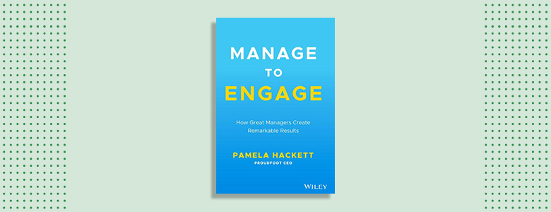Manage to Engage by Pamela Hackett