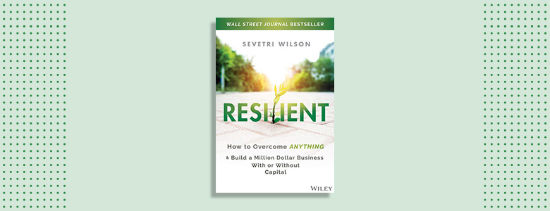 Resilient by Sevetri Wilson