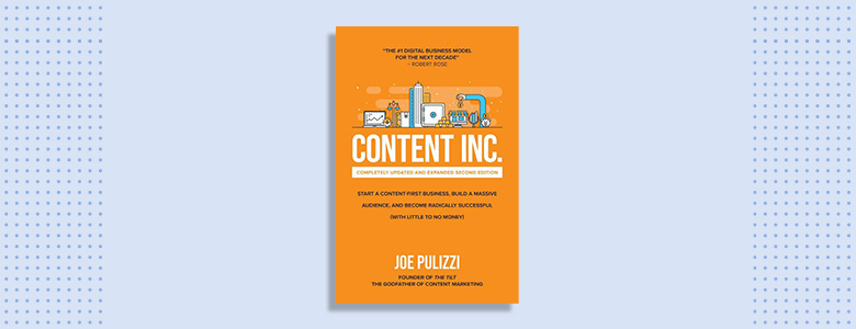 Content Inc., Second Edition | Joe Pulizzi