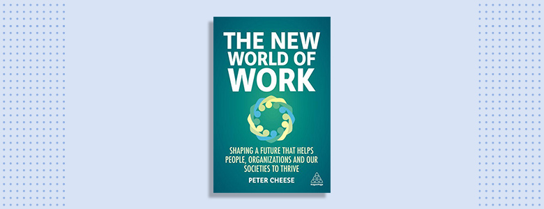 The New World of Work | Peter Cheese