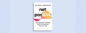 Net Positive by Paul Polman & Andrew S. Winston
