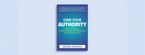 Own Your Authority by Marisa Santoro