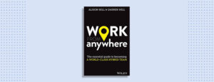 Work from Anywhere by Alison Hill & Darren Hill