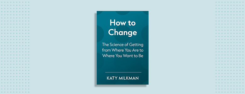 How to Change Katy Milkman
