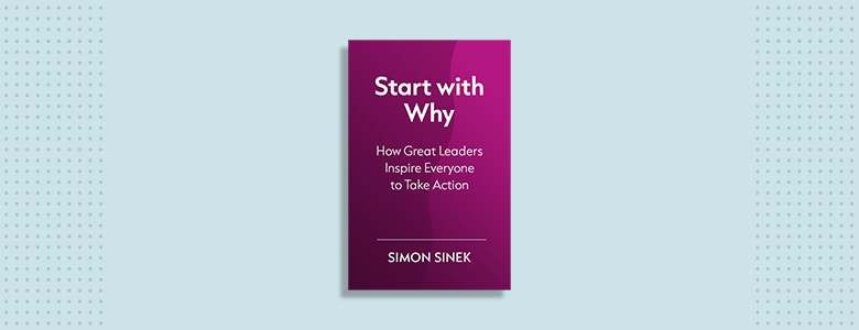 Start with Why Simon Sinek 