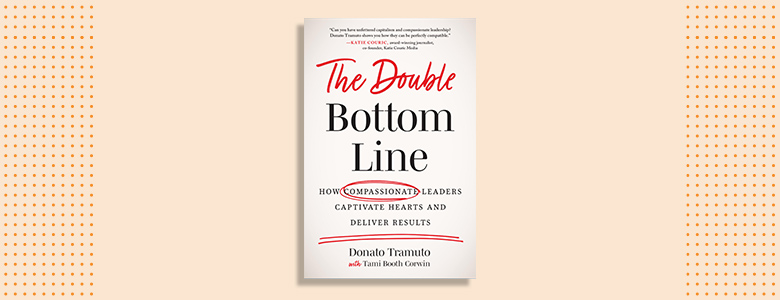 The Double Bottom Line Donato Tramuto with Tami Booth Corwin